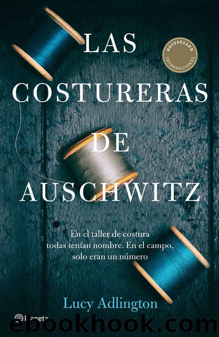 Las costureras de Auschwitz (EdiciÃ³n mexicana) by Lucy Adlington