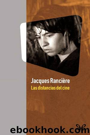 Las distancias del cine by Jacques Rancière