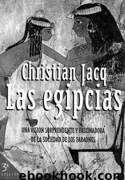 Las egipcias by Jacq Christian