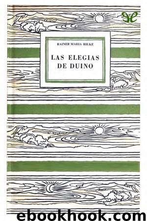 Las elegías de Duino by Rainer Maria Rilke