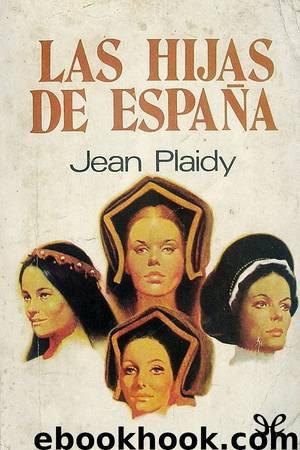 Las hijas de España by Jean Plaidy