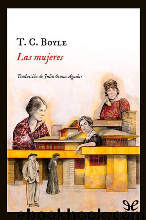 Las mujeres by T. C. Boyle