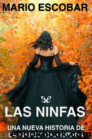Las ninfas by Mario Escobar