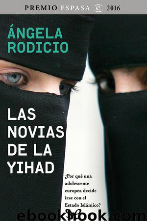 Las novias de la Yihad by Ángela Rodicio