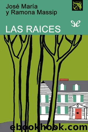 Las raÃ­ces by Josep Maria Massip & Ramona Massip