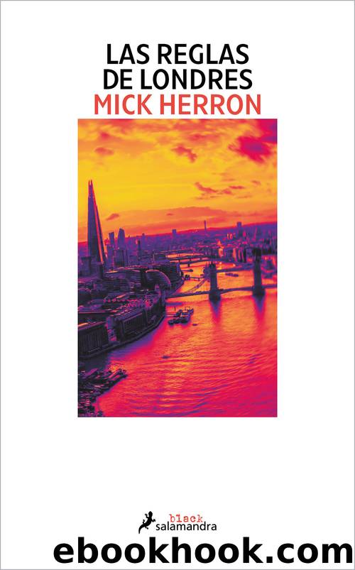 Las reglas de Londres (Serie Jackson Lamb 5) by Mick Herron