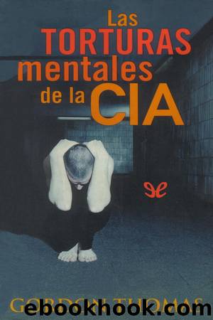 Las torturas mentales de la CIA by Gordon Thomas