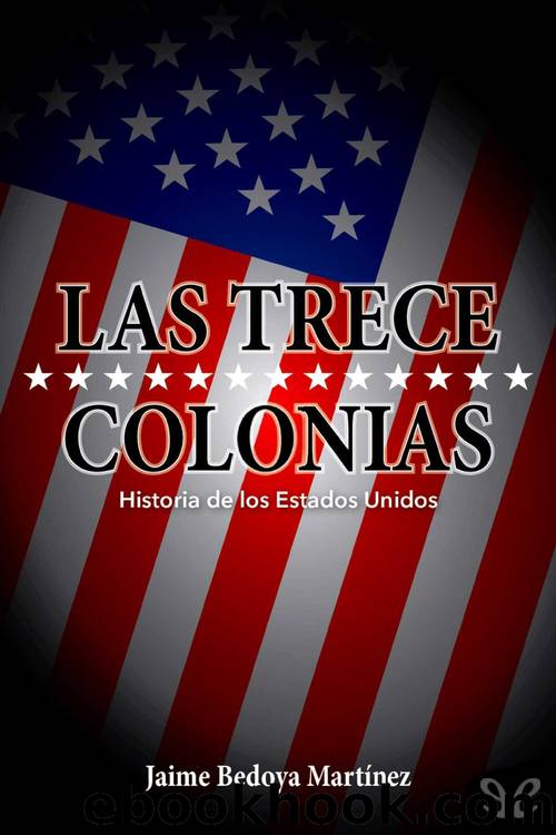 Las trece colonias by Jaime Bedoya Martínez