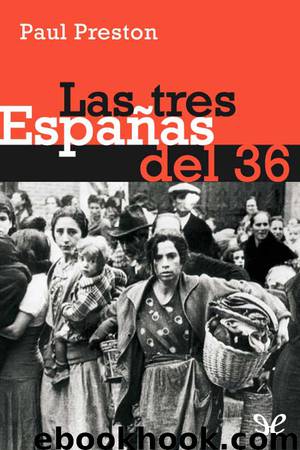 Las tres Españas del 36 by Paul Preston