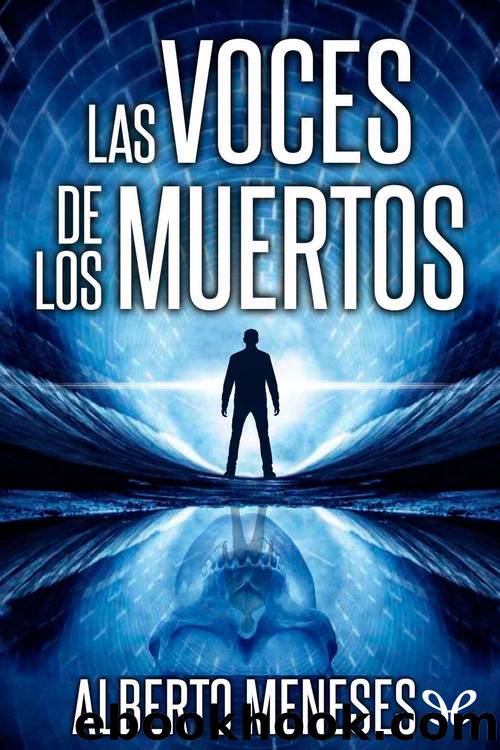 Las voces de los muertos by Alberto Meneses