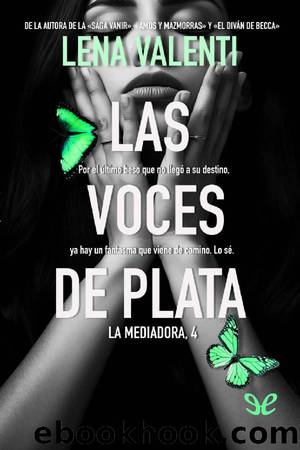Las voces de plata by Lena Valenti