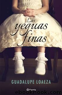 Las yeguas finas by Guadalupe Loaeza