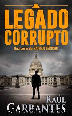 Legado corrupto by Raúl Garbantes