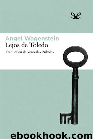 Lejos de Toledo by Angel Wagenstein