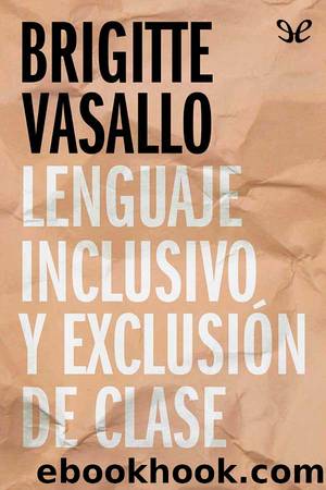 Lenguaje inclusivo y exclusiÃ³n de clase by Brigitte Vasallo