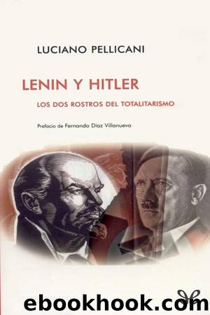 Lenin y Hitler by Luciano Pellicani