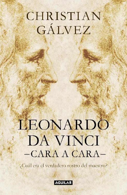 Leonardo Da Vinci cara a cara by Christian Gálvez