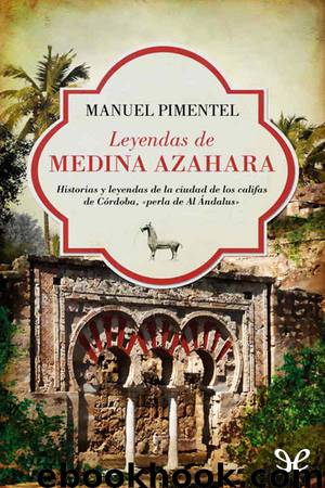 Leyendas de Medina Azahara by Manuel Pimentel