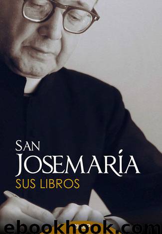 Libros de san Josemaría by Josemaría Escrivá de Balaguer