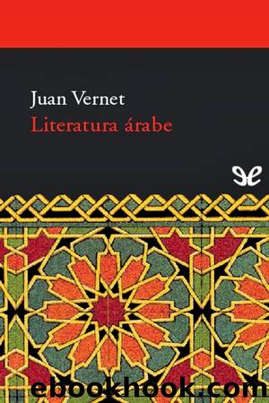 Literatura Ã¡rabe by Juan Vernet