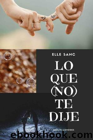 Lo que (no) te dije by Elle Sanc