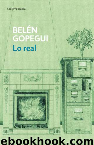 Lo real by Gopegui Belén