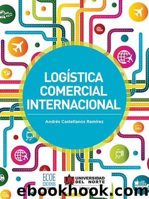 Logística comercial internacional by Andres Castellano Ramírez