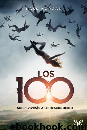 Los 100 by Kass Morgan
