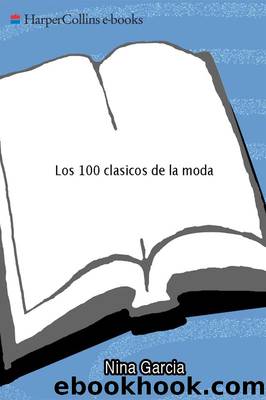 Los 100 clasicos de la moda by Nina Garcia