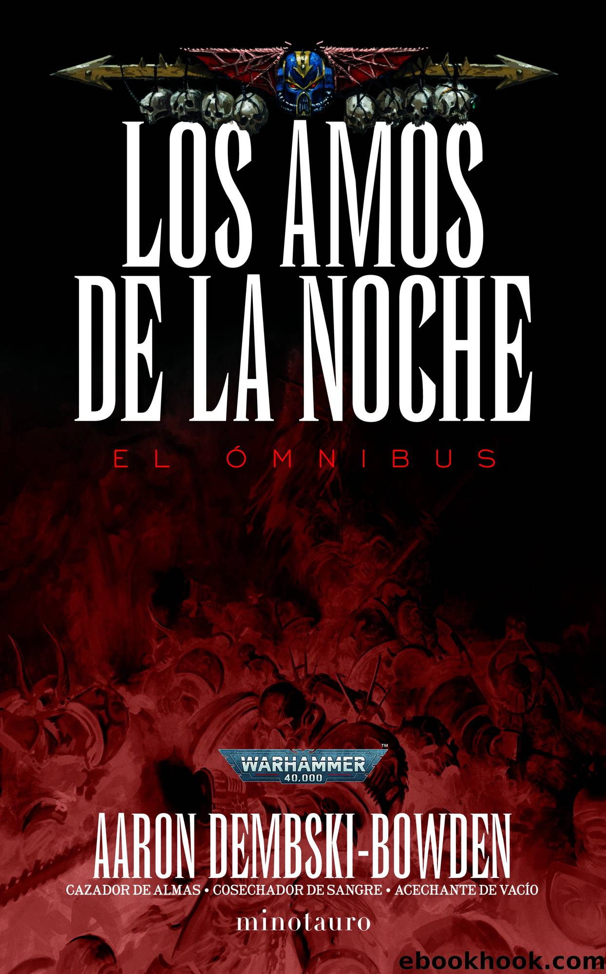 Los Amos de la Noche Omnibus by Aaron Dembski-Bowden