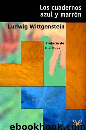 Los Cuadernos azul y marrón by Ludwig Wittgenstein