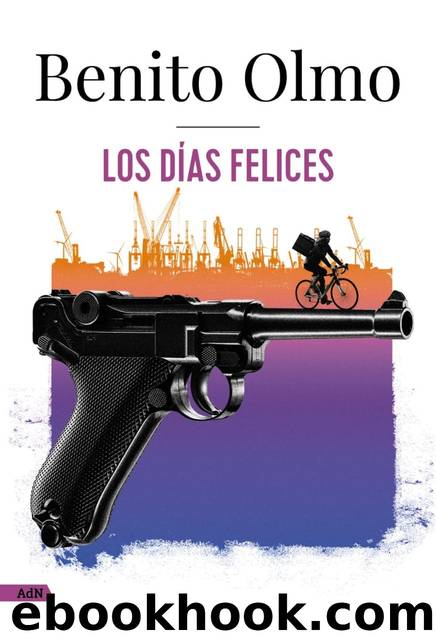 Los DÃ­as Felices (AdN) by Benito Olmo