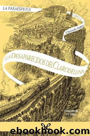 Los Desaparecidos del Clarodeluna by Christelle Dabos