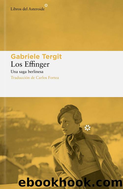 Los Effinger: Una saga berlinesa by Gabriele Tergit
