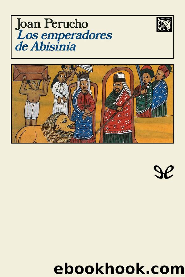 Los Emperadores de Abisinia by Joan Perucho