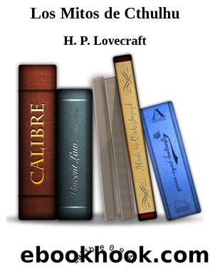 Los Mitos de Cthulhu by H. P. Lovecraft