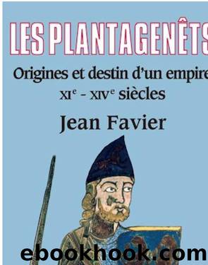 Los Plantagenets (2004) by Favier Jean