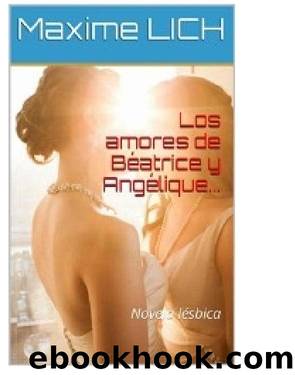 Los amores de Beatrice y Angelique by Maxime Lich