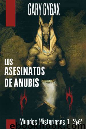 Los asesinatos de anubis by Gary Gygax