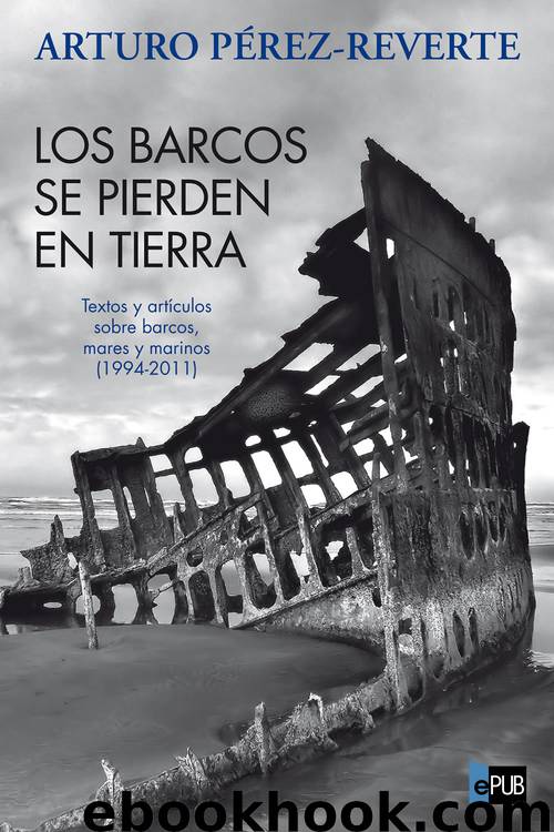 Los barcos se pierden en tierra by Arturo Pérez-Reverte