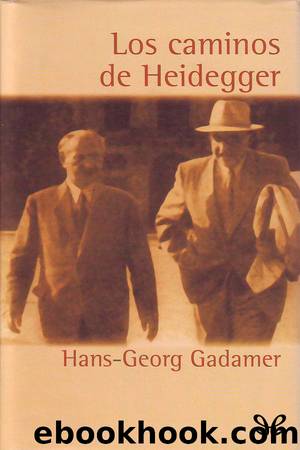 Los caminos de Heidegger by Hans-Georg Gadamer