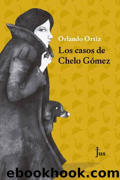 Los casos de Chelo Gómez by Orlando Ortiz