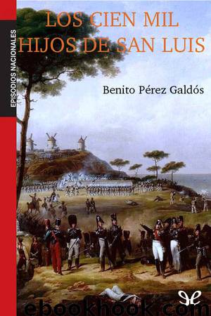 Los cien mil hijos de san Luis by Benito Pérez Galdós
