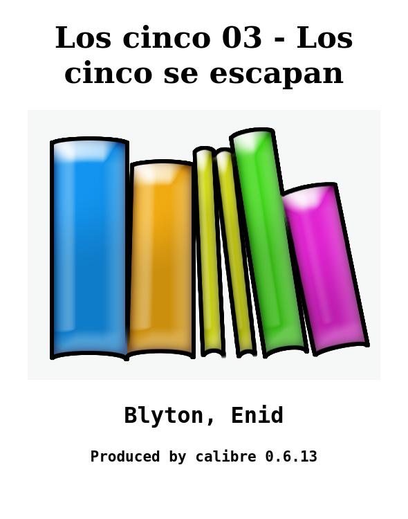 Los cinco 03 - Los cinco se escapan by Blyton Enid