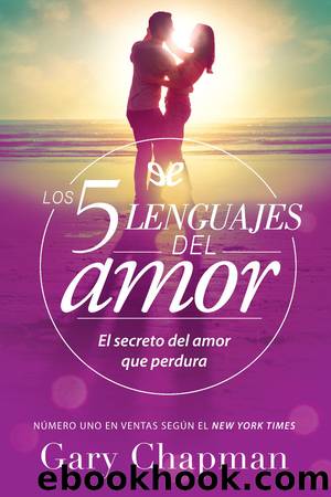 Los cinco lenguajes del amor by Gary Chapman