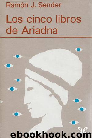 Los cinco libros de Ariadna by Ramón J. Sender
