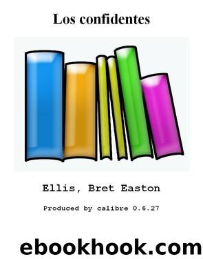 Los confidentes by Ellis Bret Easton