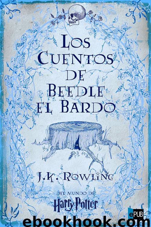 Los cuentos de Beedle el Bardo by J.K. Rowling