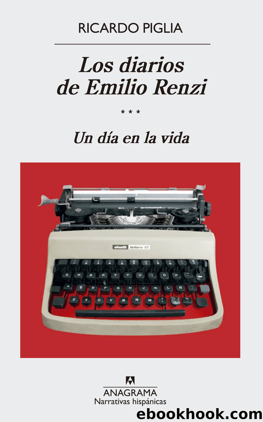 Los diarios de Emilio Renzi (III) by Ricardo Piglia