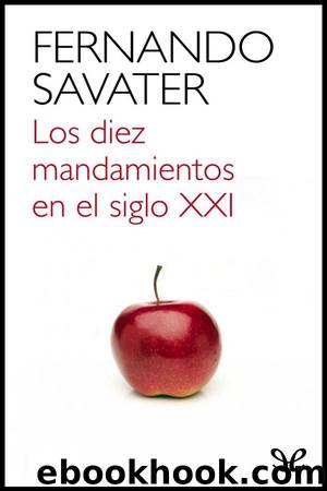 Los diez mandamientos en el siglo XXI by Fernando Savater
